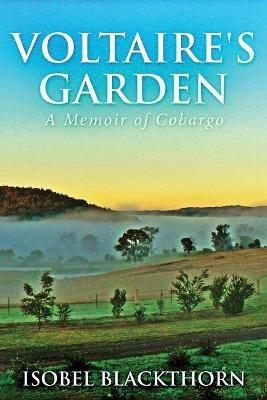 Voltaire's Garden: A Memoir Of Cobargo - Isobel Blackthorn - cover