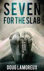Seven for the Slab: A Horror Portmanteau