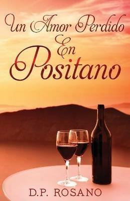 Un Amor Perdido En Positano - D P Rosano - cover