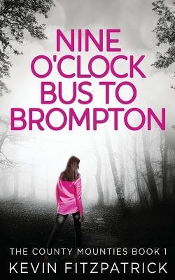 Nine O'Clock Bus To Brompton - Kevin Fitzpatrick - cover