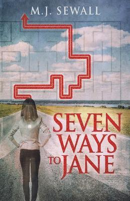 Seven Ways To Jane - M J Sewall - cover