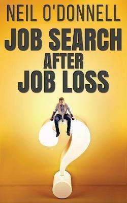 Job Search After Job Loss - Neil O'Donnell - cover