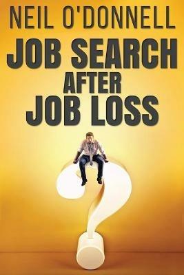 Job Search After Job Loss - Neil O'Donnell - cover
