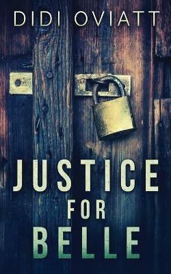 Justice For Belle - Didi Oviatt - cover