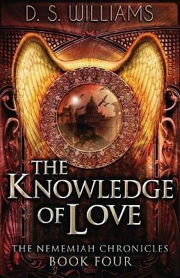 The Knowledge Of Love - D S Williams - cover