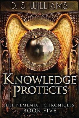 Knowledge Protects - D S Williams - cover