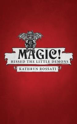 Magic! Hissed The Little Demons - Kathryn Rossati - cover
