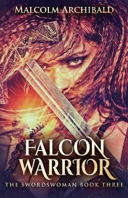 Falcon Warrior - Malcolm Archibald - cover