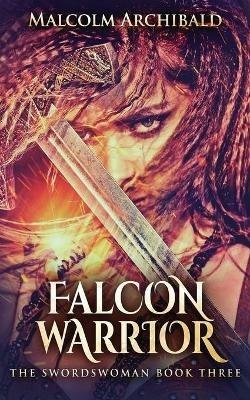 Falcon Warrior - Malcolm Archibald - cover