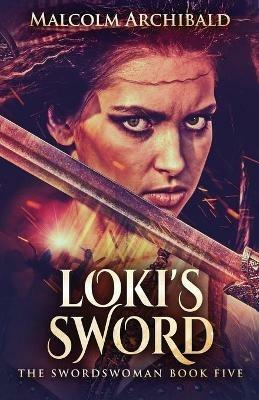 Loki's Sword - Malcolm Archibald - cover