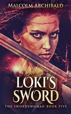 Loki's Sword - Malcolm Archibald - cover