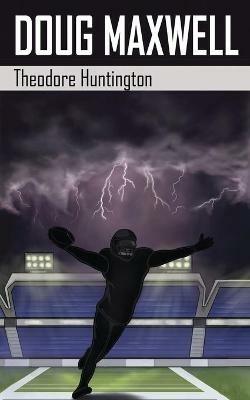 Doug Maxwell - Theodore Huntington - cover