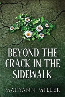 Beyond The Crack In The Sidewalk - Maryann Miller - cover