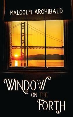 Window on the Forth - Malcolm Archibald - cover