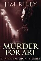 Murder For Art - Jim Riley - cover
