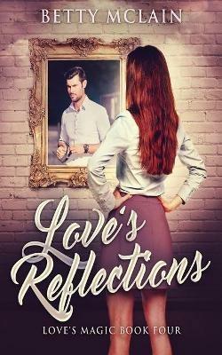 Love's Reflections - Betty McLain - cover