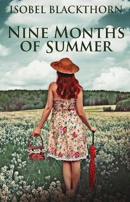 Nine Months Of Summer - Isobel Blackthorn - cover