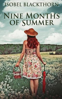 Nine Months Of Summer - Isobel Blackthorn - cover