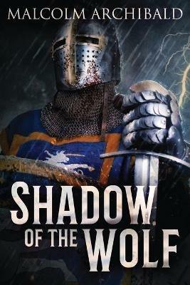 Shadow Of The Wolf: Fantasy Adventure In The Dark Ages Of Scotland - Malcolm Archibald - cover