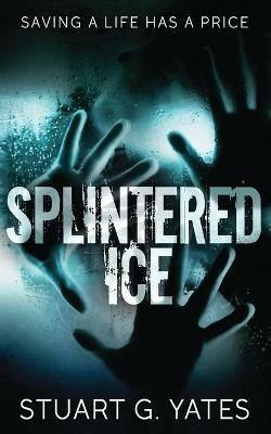 Splintered Ice - Stuart Yates - cover