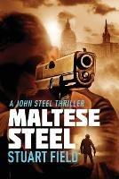 Maltese Steel - Stuart Field - cover