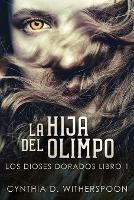 La Hija Del Olimpo - Cynthia D Witherspoon - cover