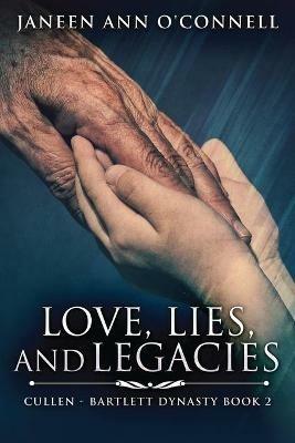 Love, Lies And Legacies - Janeen Ann O'Connell - cover