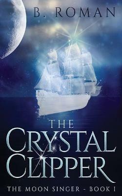 The Crystal Clipper - B Roman - cover
