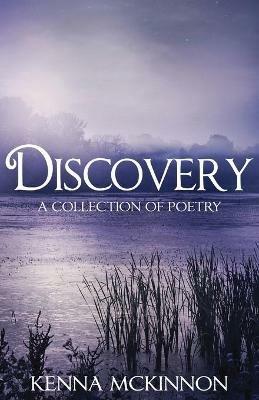 Discovery: A Collection of Poetry - Kenna McKinnon - cover