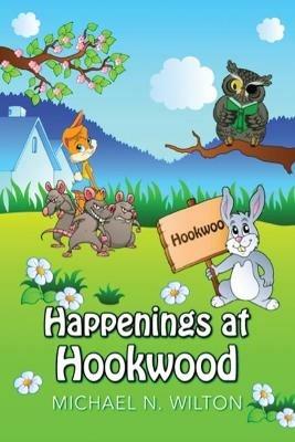 Happenings At Hookwood - Michael N Wilton - cover