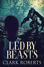 Led By Beasts