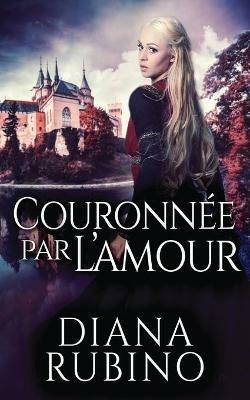 Couronnee Par L'amour - Diana Rubino - cover