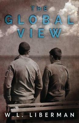 The Global View - W L Liberman - cover