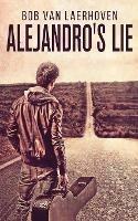 Alejandro's Lie - Bob Van Laerhoven - cover