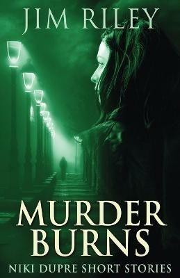 Murder Burns - Jim Riley - cover