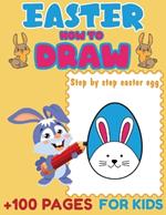 Easter How to Draw: Step By Step Easter Eggs, How to Draw Book, How to Draw Books for Kids