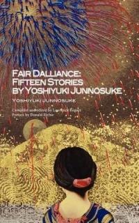 Fair Dalliance: Fifteen Stories by Yoshiyuki Junnosuke - Junnosuke Yoshiyuki - cover