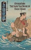 Otogizoshi: The Fairy Tale Book of Dazai Osamu - Osamu Dazai - cover