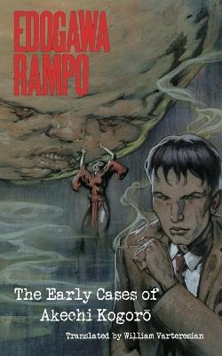 Edogawa Rampo: The Early Cases of Akechi Kogoro - Rampo Edogawa - cover