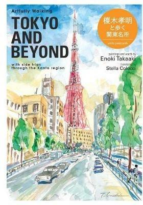 Artfully Walking TOKYO AND BEYOND - Enoki Takaaki,Colucci Stella - cover