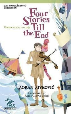 Four Stories Till the End - Zoran Zivkovic - cover