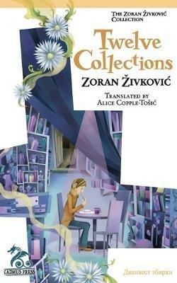 Twelve Collections - Zoran Zivkovic - cover