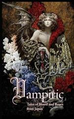 Vampiric: Tales of Blood and Roses from Japan