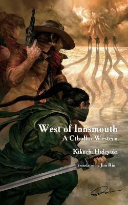 West of Innsmouth: A Cthulhu Western - Hideyuki Kikuchi - cover