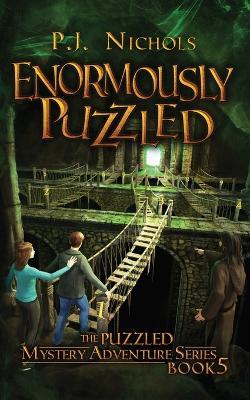 Enormously Puzzled (The Puzzled Mystery Adventure Series: Book 5) - P J Nichols - cover