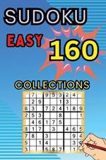 160 Easy Sudoku Collections: Sudoku Book for Adults, Teens & Seniors, Puzzles with Detailed Step-by-step for Beginers