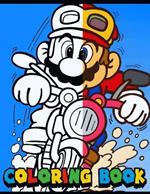 Super Mario Coloring Book for Kids with Fun Pages of Mario and Friends: Creative Adventure with Mario Perfect for Kids and Adults Ideal Gift for Birthdays and Holidays