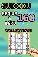 160 Medium & Hard Sudoku Collections: Sudoku Book for Adults, Teens & Seniors, Puzzles with Detailed Step-by-step for Beginers