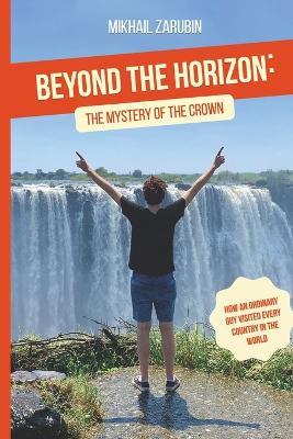 Beyond the Horizon: The Mystery of the Crown - Mikhail Zarubin - cover