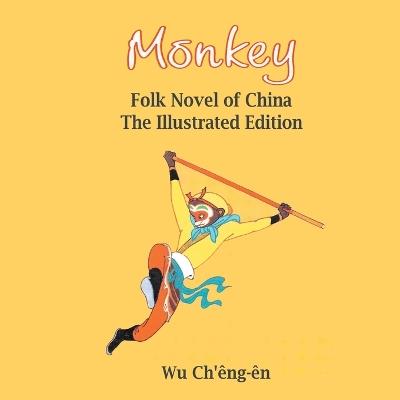 Monkey: Folk Novel of China (Illustrated): Folk Novel of China ( - Wu Ch'êng-Ên - cover